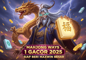 Bersiap Kaya! Agen Slot Mahjong Ways 1 Gacor 2025 Siap Beri Maxwin Besar